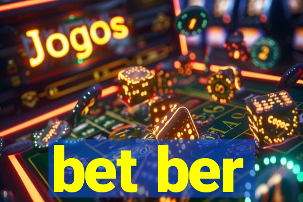 bet ber